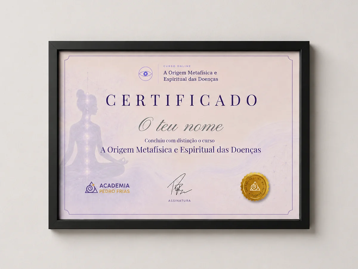 Certificado de Participação do curso A Origem Metafísica e Espiritual das Doenças, emitido pela Academia Pedro Frias.