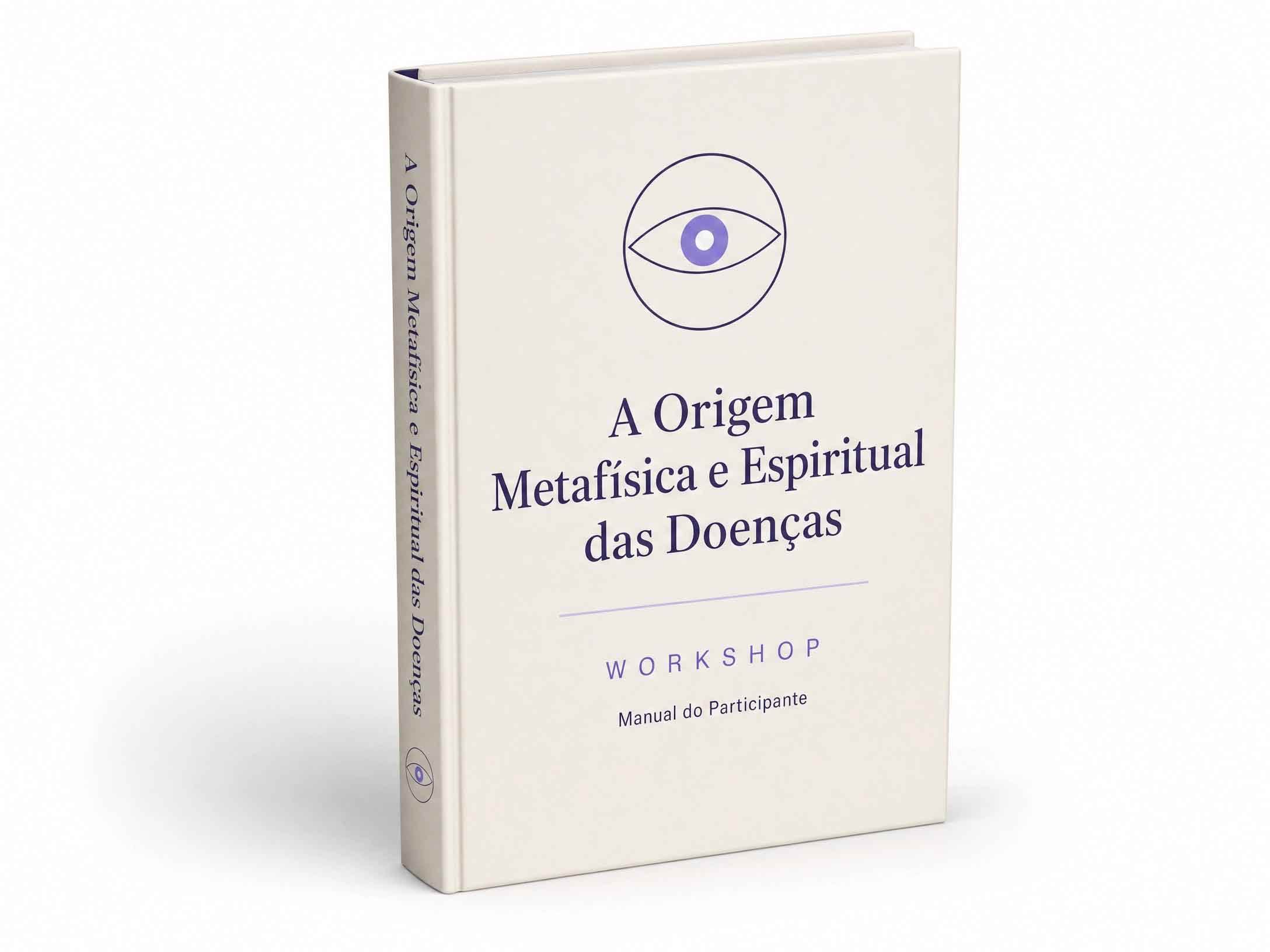 Manual do Participante · Curso A Origem Metafísica e Espiritual das Doenças